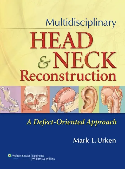 Multidisciplinary Head and Neck Reconstruction A Defect-Oriented Approach | Hardcover