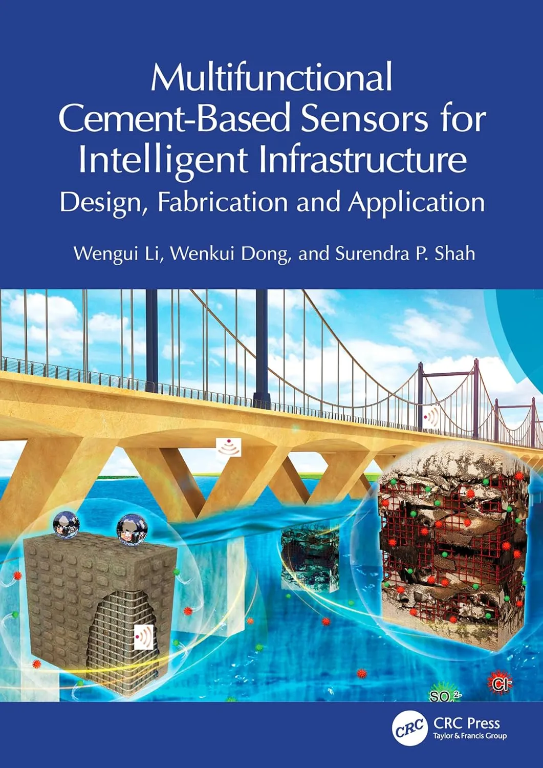 Multifunctional Cement Based Sensors For Intelligent Infrastructure Design Fabrication and Application | Hardcover