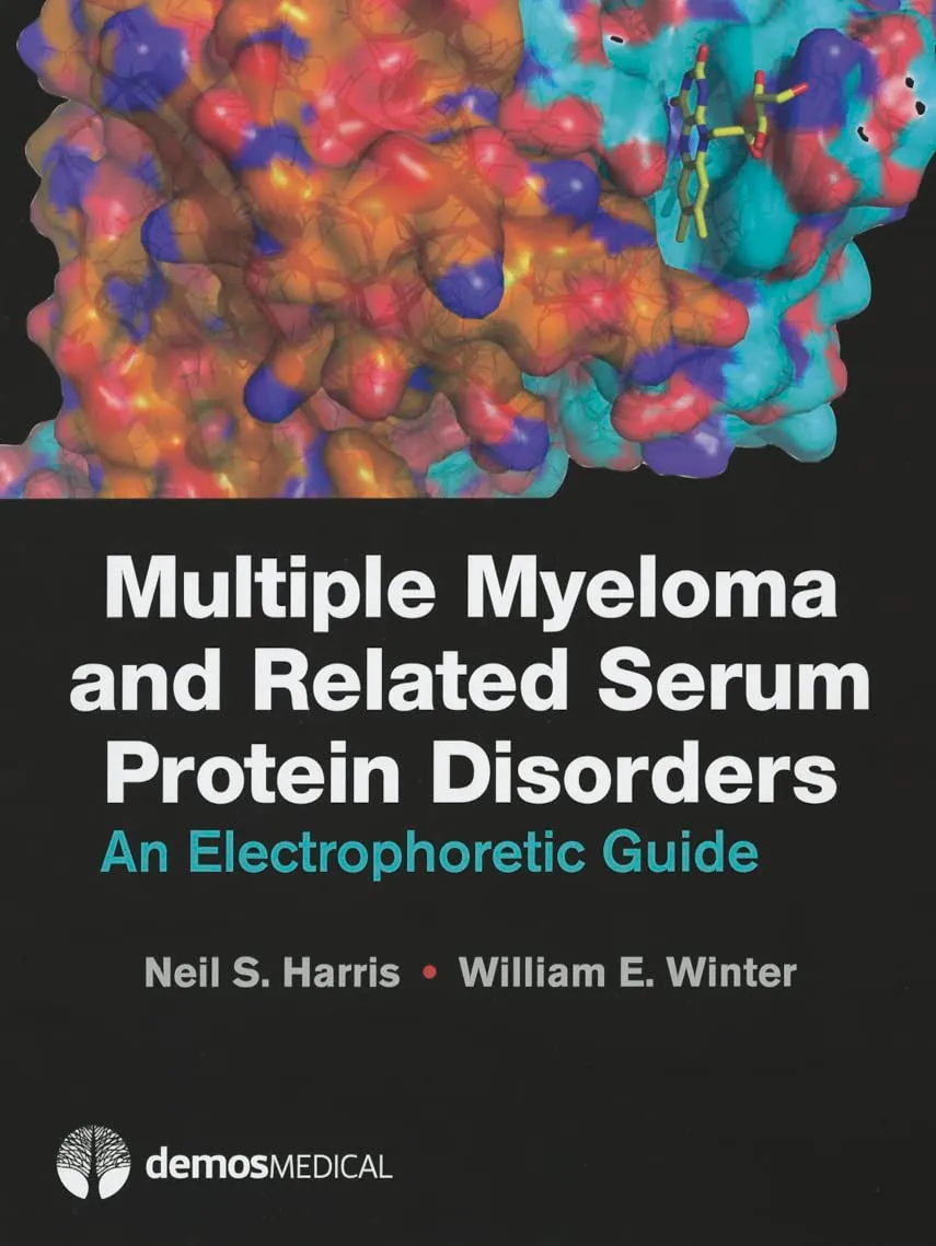 Multiple Myeloma and Related Serum Protein Disorders An Electrophoretic Guide | Hardcover