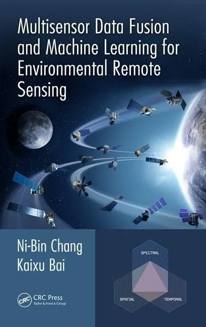Multispensor Data Fusion and Machine Learning for Environmental Remote Sensing | Hardcover