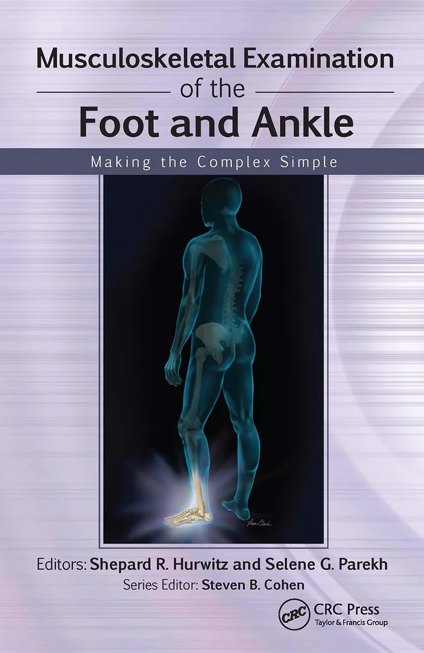 Musculoskeletal Examination of the Foot and Ankle Making the Complex Simple | Paperback