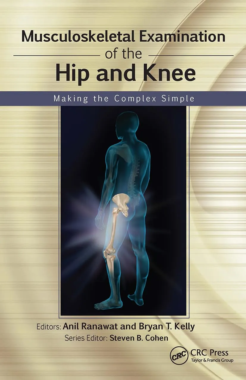 Musculoskeletal Examination of the Hip and Knee Making the Complex Simple | Paperback