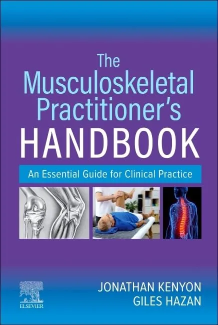 The Musculoskeletal Practitioners Handbook An Essential Guide For Clinical Practice | Paperback