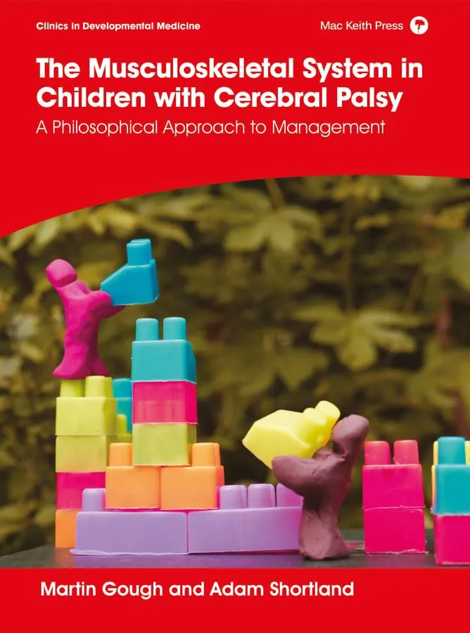 The Musculoskeletal System In Children With Cerebral Palsy A Philosophical Approach To Management | Hardcover