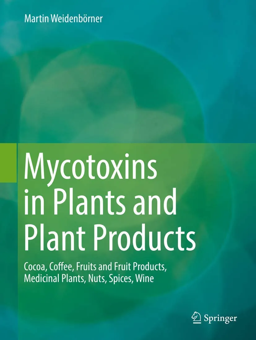 Mycotoxins In Plants And Plant Products | Hardcover