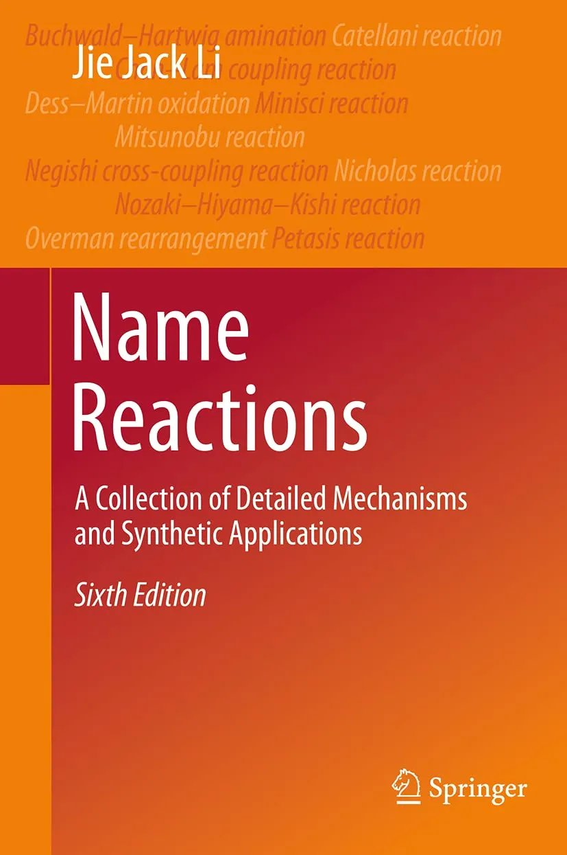 Name Reactions A Collection Of Detailed Mechanisms And Synthetic Applications 6th Edition | Hardcover
