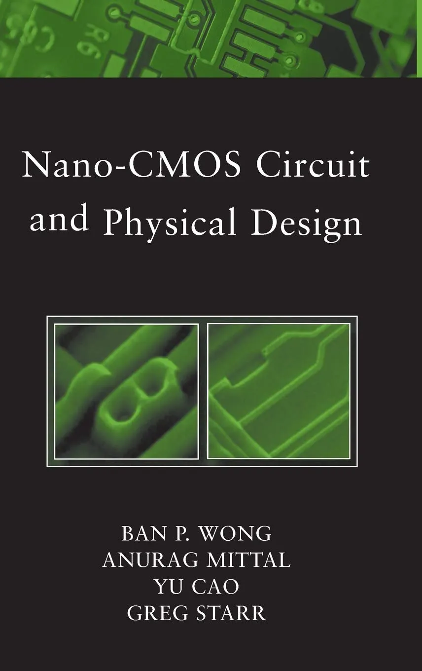 Nano-CMOS Circuit and Physical Design | Hardcover