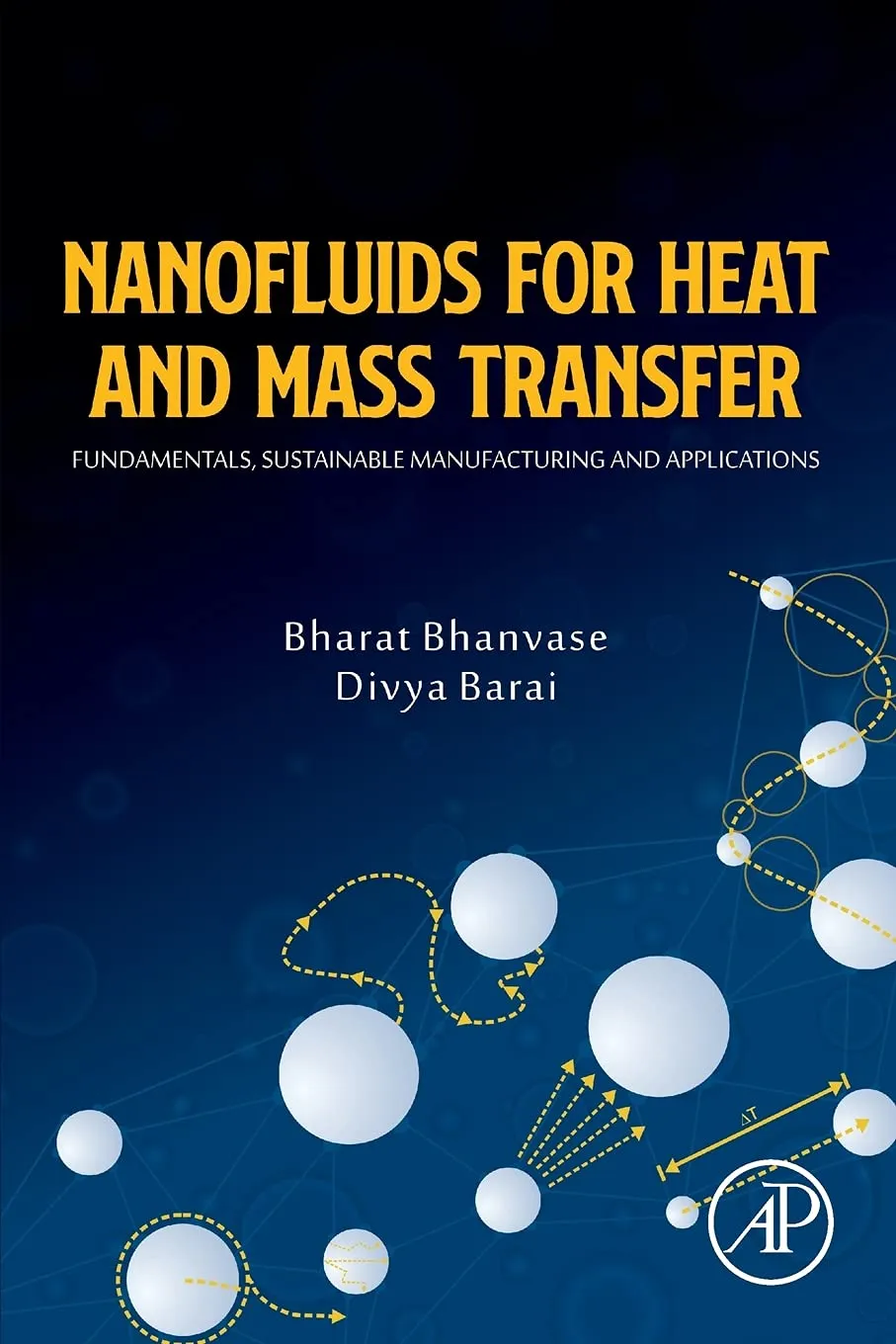 Nanofluids For Heat And Mass Transfer Fundamentals Sustainable Manufacturing And Applications | Paperback