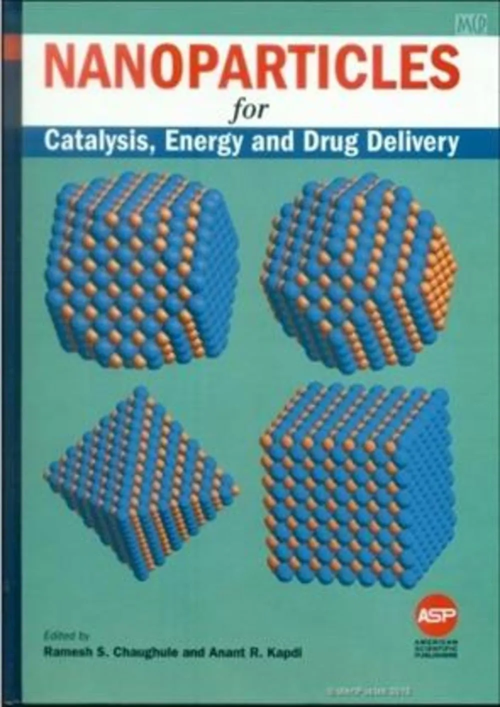 Nanoparticles For Catalysis Energy And Drug Delivery | Hardcover