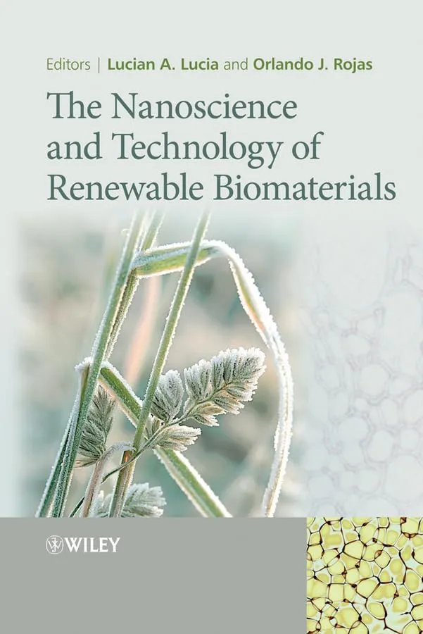 The Nanoscience and Technology of Renewable Biomaterials | Hardcover