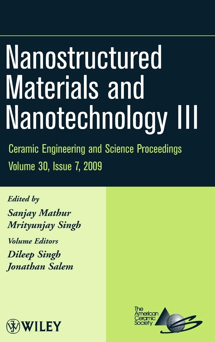 Nanostructured Materials and Nanotechnolgy III | Volume 30 | Issue7 | 2009 | Hardcover