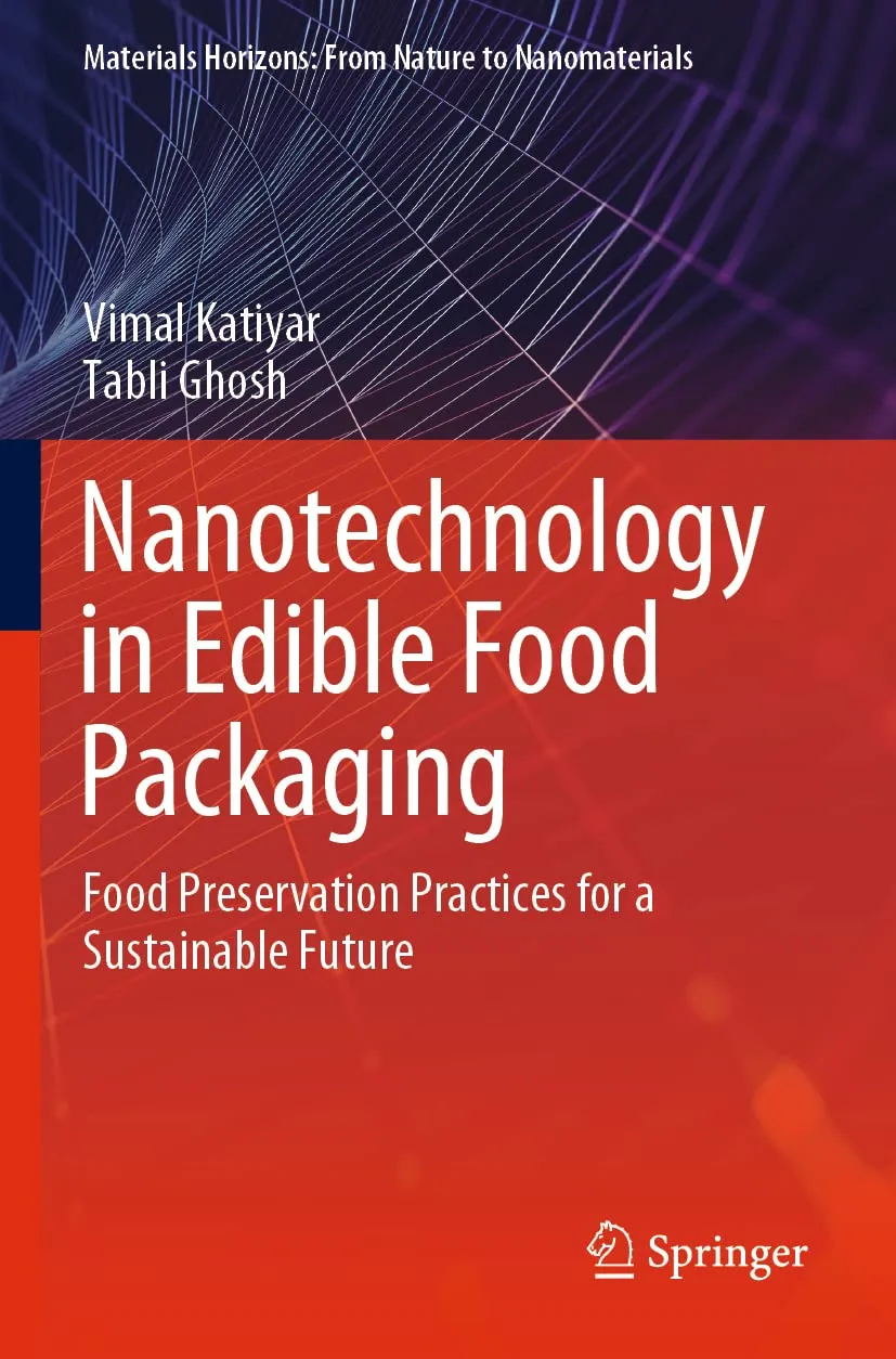 Nanotechnology In Edible Food Packaging Food Preservation Practices For A Sustainable Future | Paperback