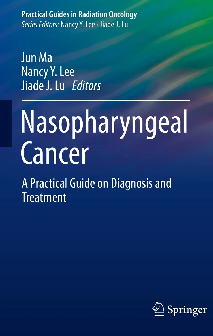 Nasopharyngeal Cancer A Practical Guide On Diagnosis And Treatment | Paperback