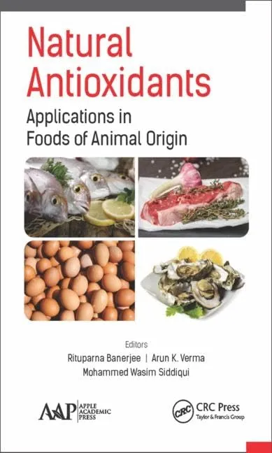 Natural Antioxidants Applications in Foods of Animal Origin | Hardcover