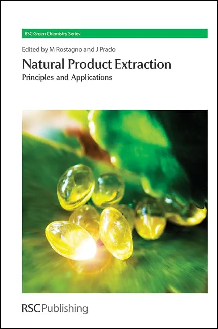 Natural Product Extraction Principles and Applications | Hardcover