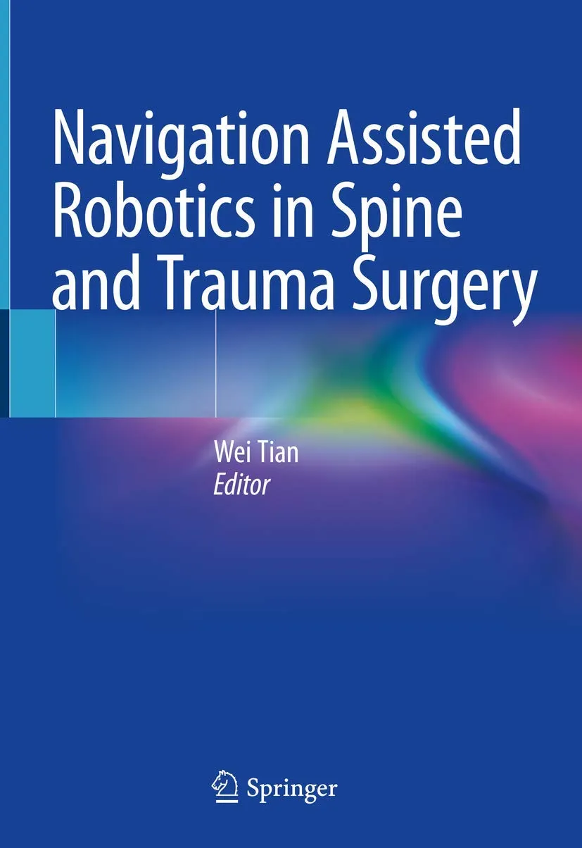 Navigation Assisted Robotics In Spine And Trauma Surgery | Hardcover