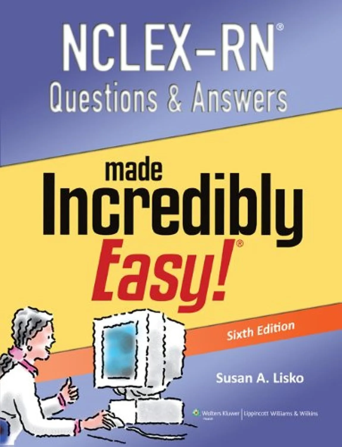 NCLEX-RN Questions and Answers Made Incredibly Easy | 6th Edition | Paperback