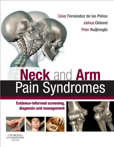 Neck and Arm Pain Syndromes Evidence-Informed Screening | Diagnosis and Management | Hardcover