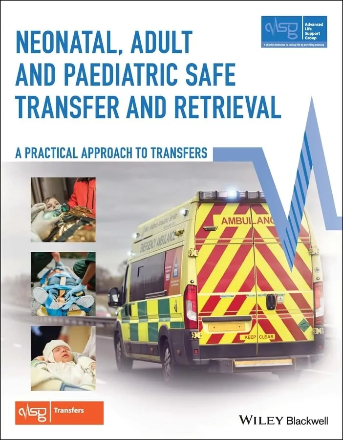 Neonatal Adult And Paediatric Safe Transfer And Retrieval A Practical Approach To Transfers | Paperback