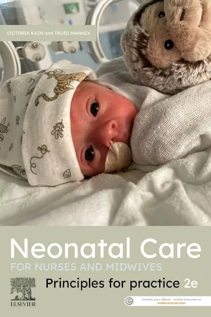 Neonatal Care For Nurses And Midwives Principles For Practice With Access Code 2nd Edition | Paperback