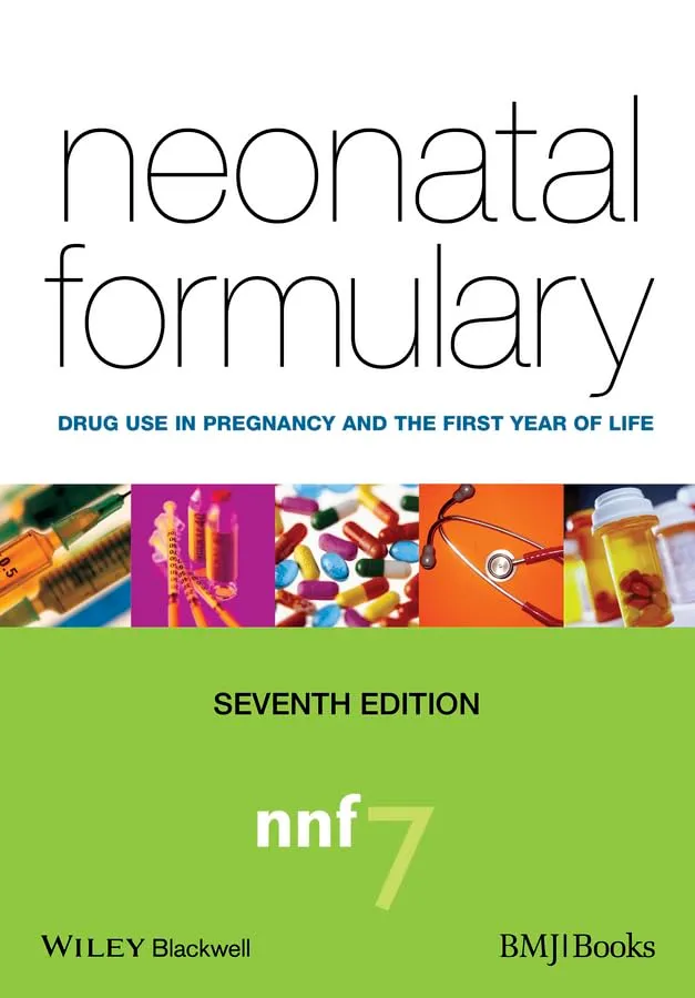 Neonatal Formulary Drug Use in Pregnancy and the First Year of Life | 7th Edition | Paperback