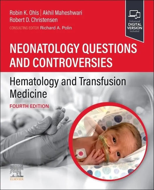 Neonatology Questions And Controversies Hematology And Transfusion Medicine With Access Code 4th Edition | Paperback