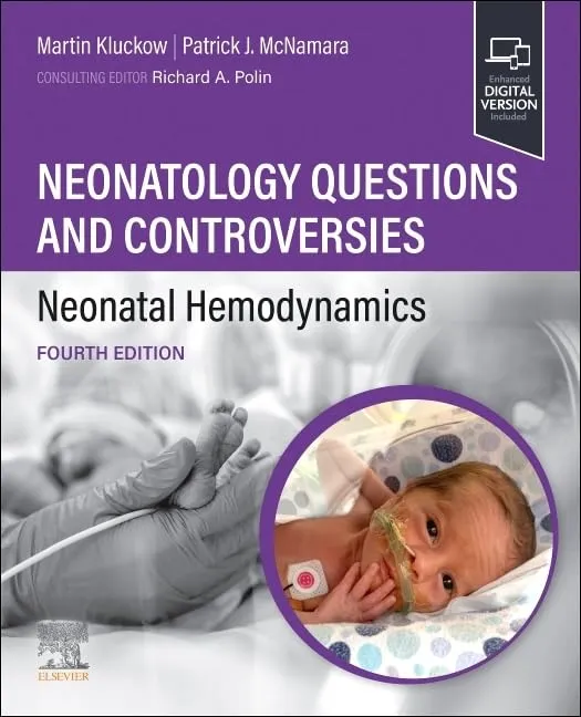Neonatology Questions And Controversies Neonatal Hemodynamics 4th Edition | Paperback