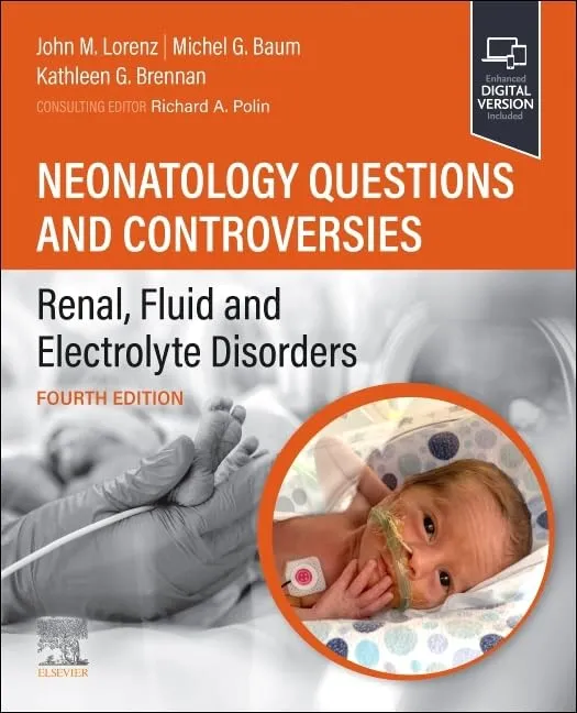 Neonatology Questions And Controversies Renal Fluid And Electrolyte Disorders With Access Code 4th Edition | Paperback