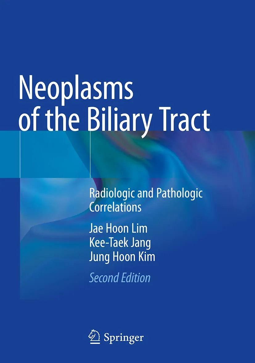Neoplasms Of The Biliary Tract Radiologic And Pathologic Correlations 2nd Edition | Paperback