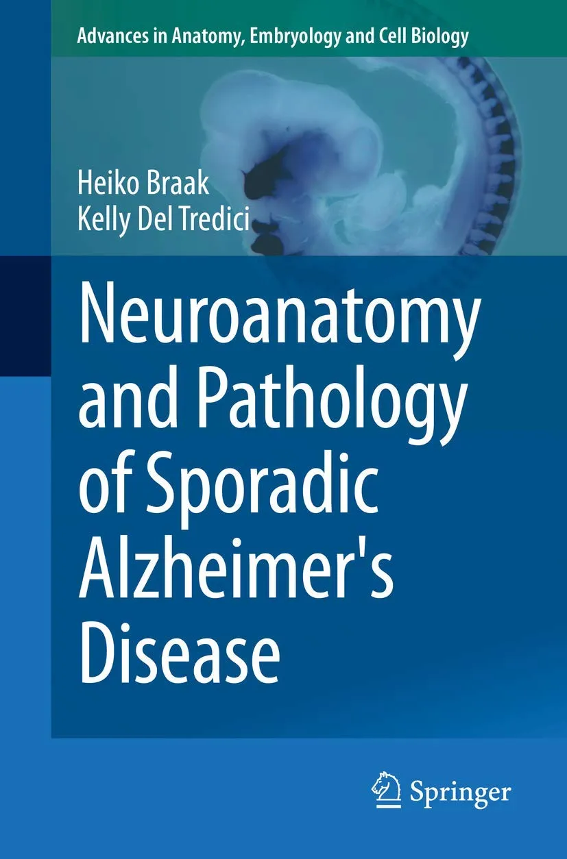 Neuroanatomy and Pathology of Sporadic Alzheimer's Disease | Paperback