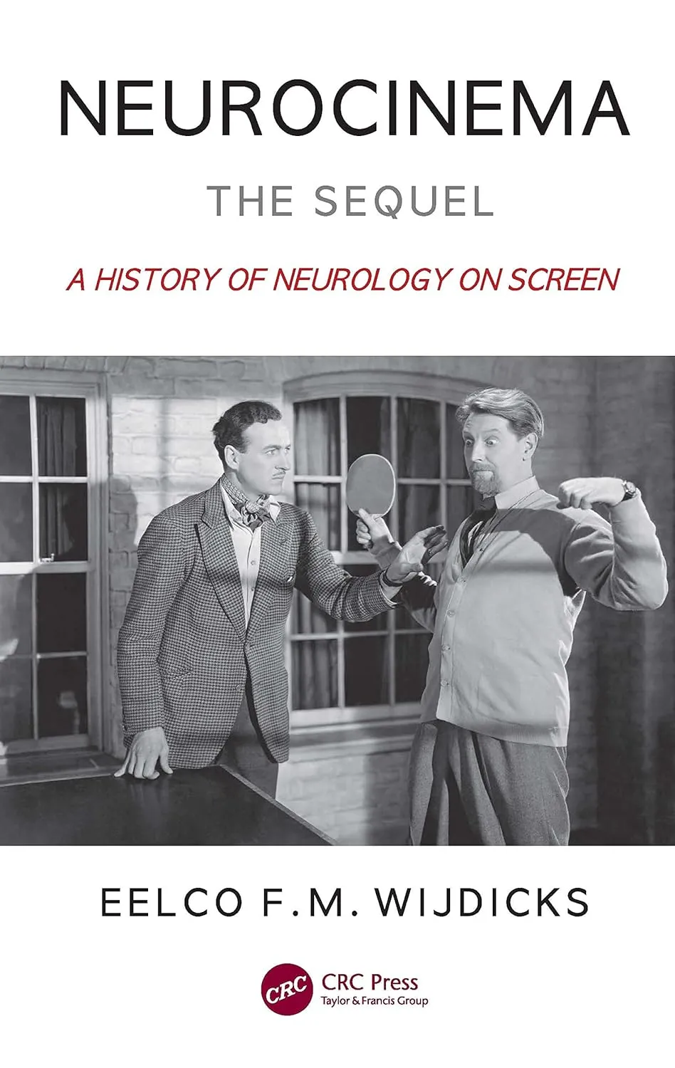 Neurocinema The Sequel A History Of Neurology On Screen | Paperback