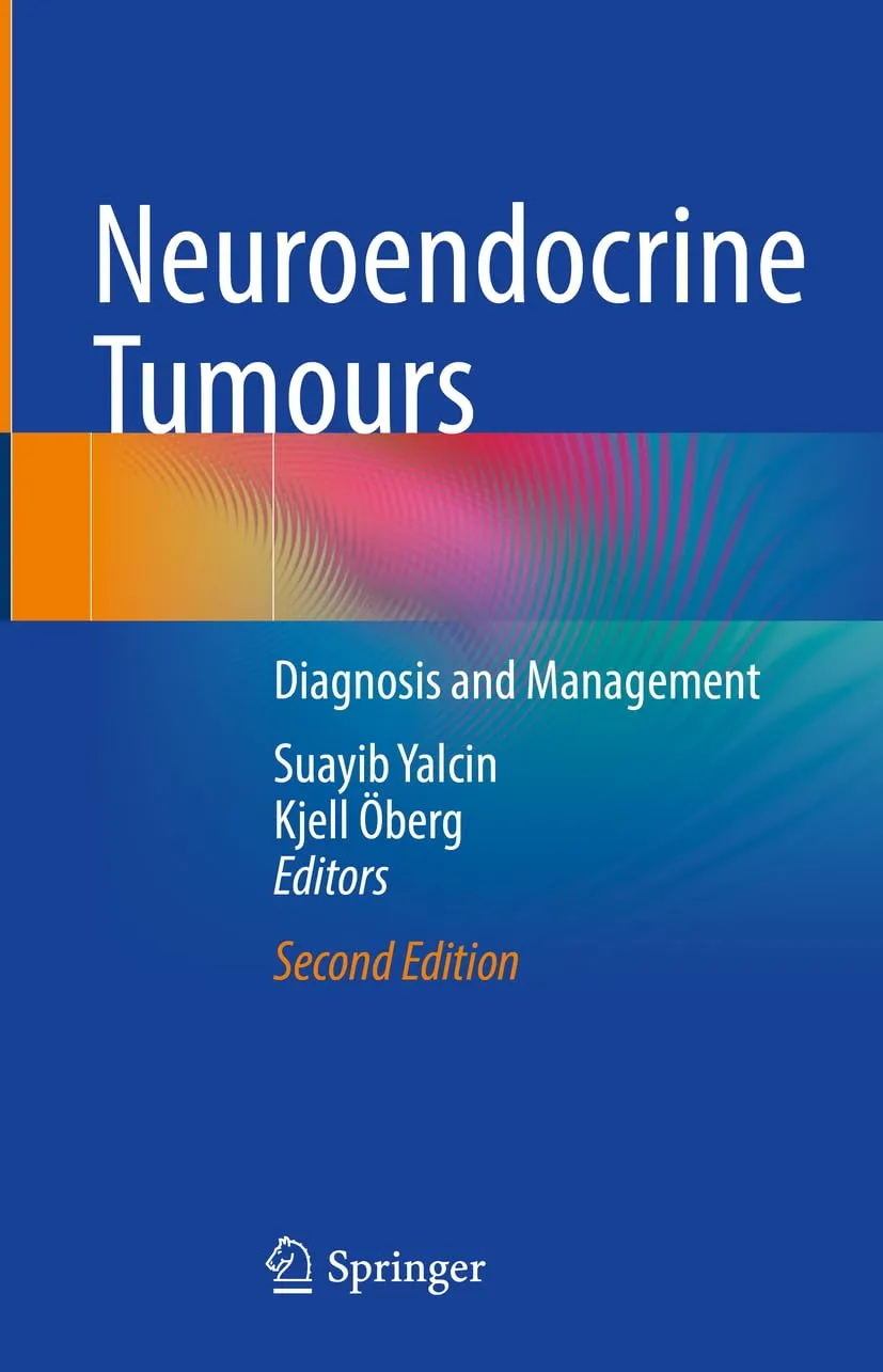 Neuroendocrine Tumours Diagnosis And Management 2nd Editiond | Hardcover