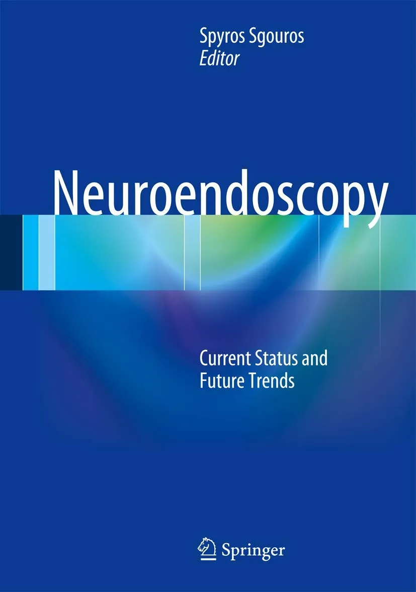 Neuroendoscopy Current Status and Future Trends | Hardcover