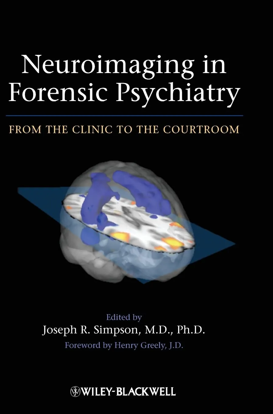 Neuroimaging in Forensic Psychiatry From the Clinical to the Courtroom | Hardcover