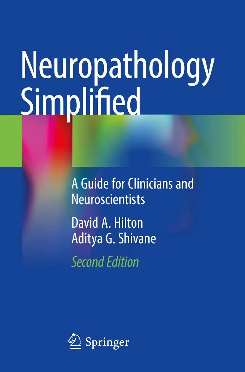 Neuropathology Simplified A Guide For Clinicians And Neuroscientists 2nd Edition | Paperback