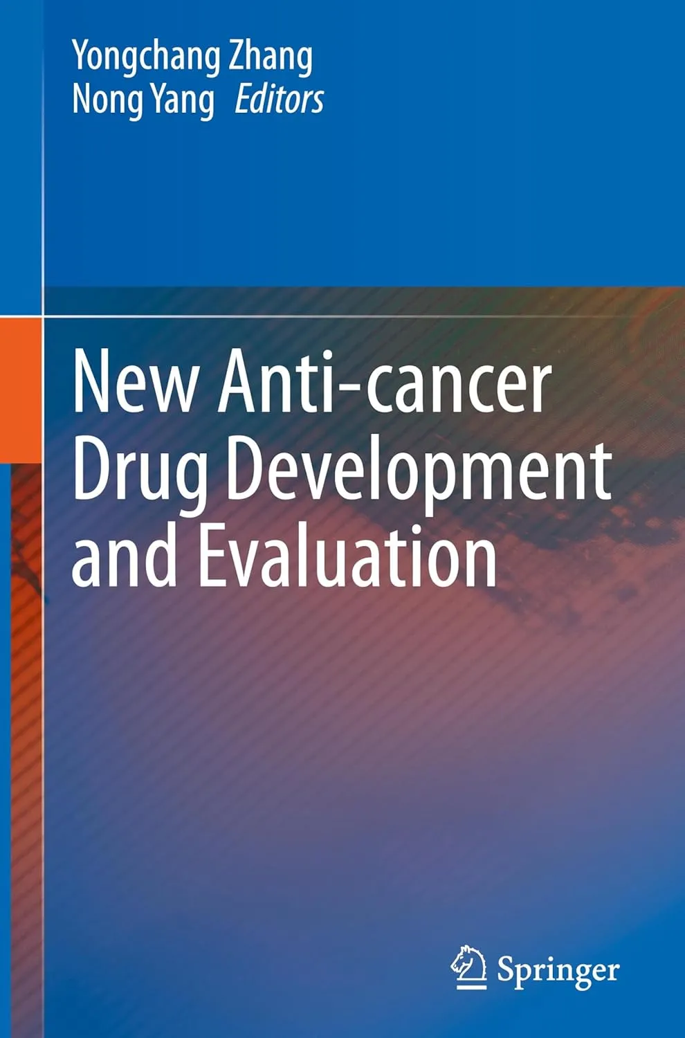 New Anti Cancer Drug Development And Evaluation | Hardcover