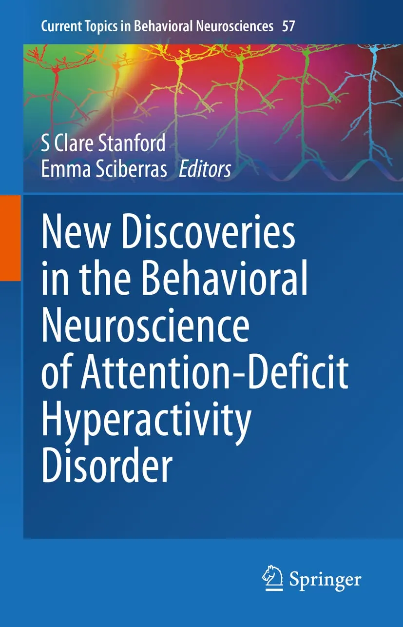 New Discoveries In The Behavioral Neuroscience Of Attention Deficit Hyperactivity Disorder | Hardcover