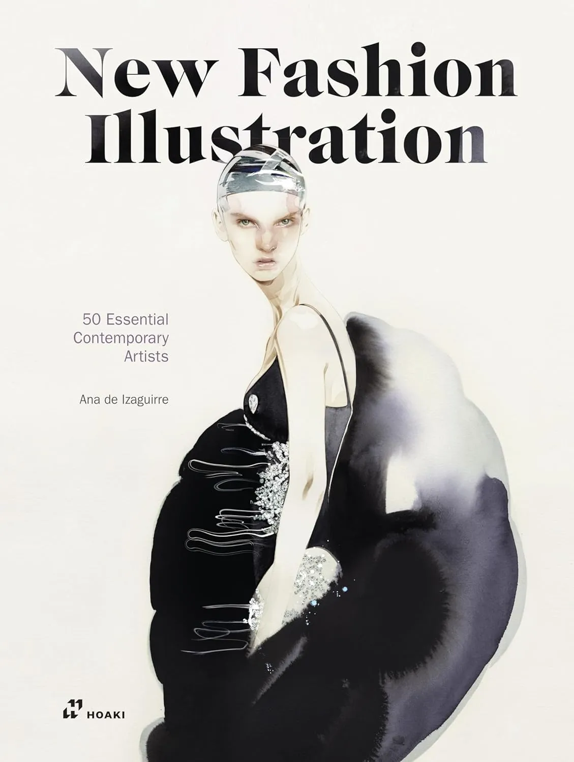 New Fashion Illustration 50 Essential Contemporary Artists | Hardcover