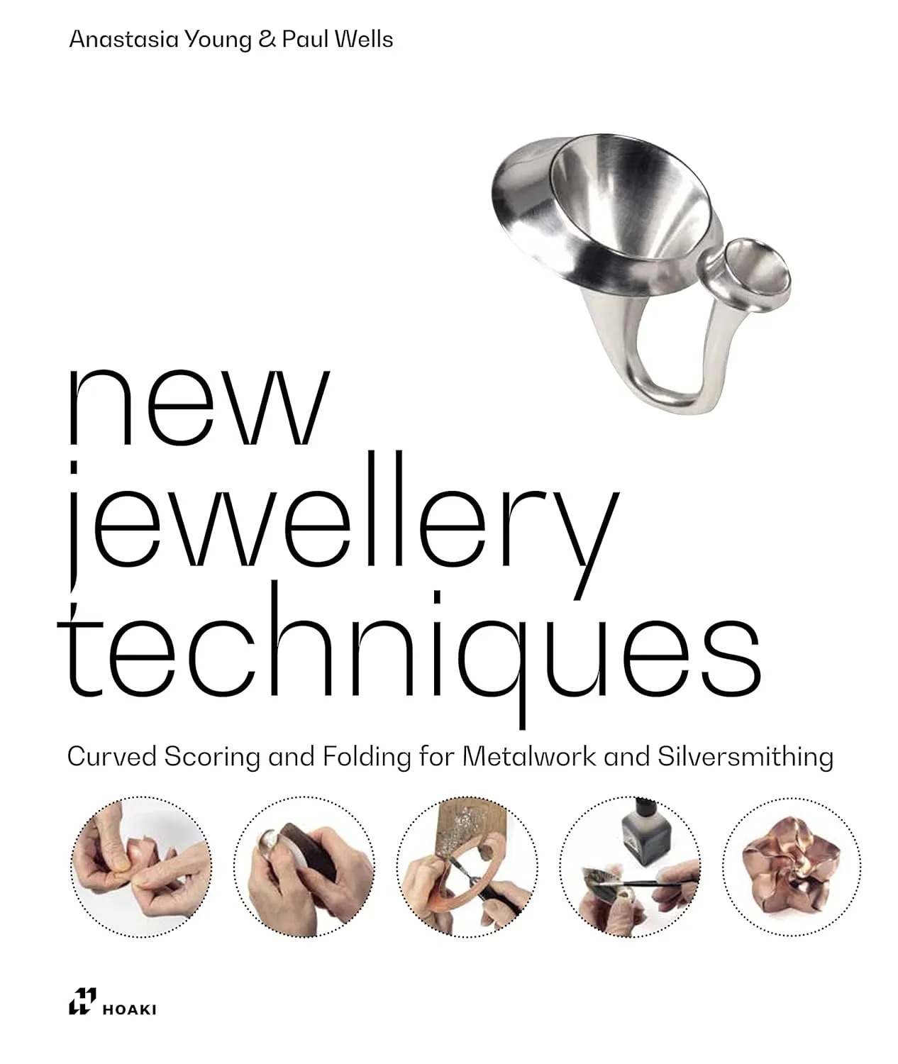 New Jewellery Techniques Curved Scoring And Folding For Metalwork And Silversmithing | Hardcover