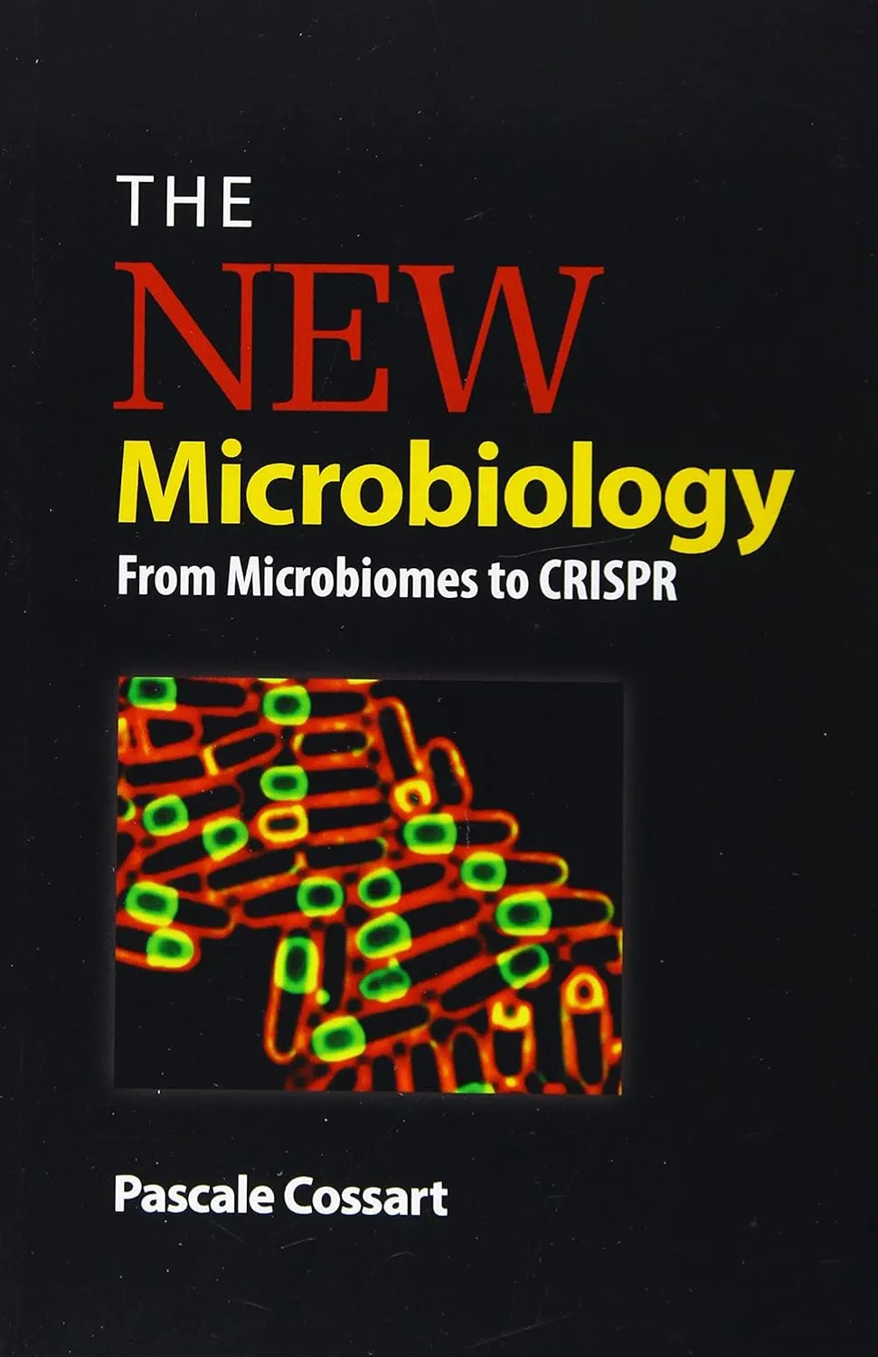 The New Microbiology From Microbiomes To Crispr | Paperback