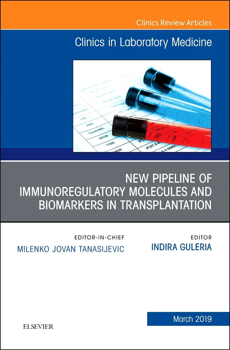 New Pipeline of Immunoregulatory Molecules and Biomarkers in Transplantation Clinics in Laboratory Medicine | Hardcover
