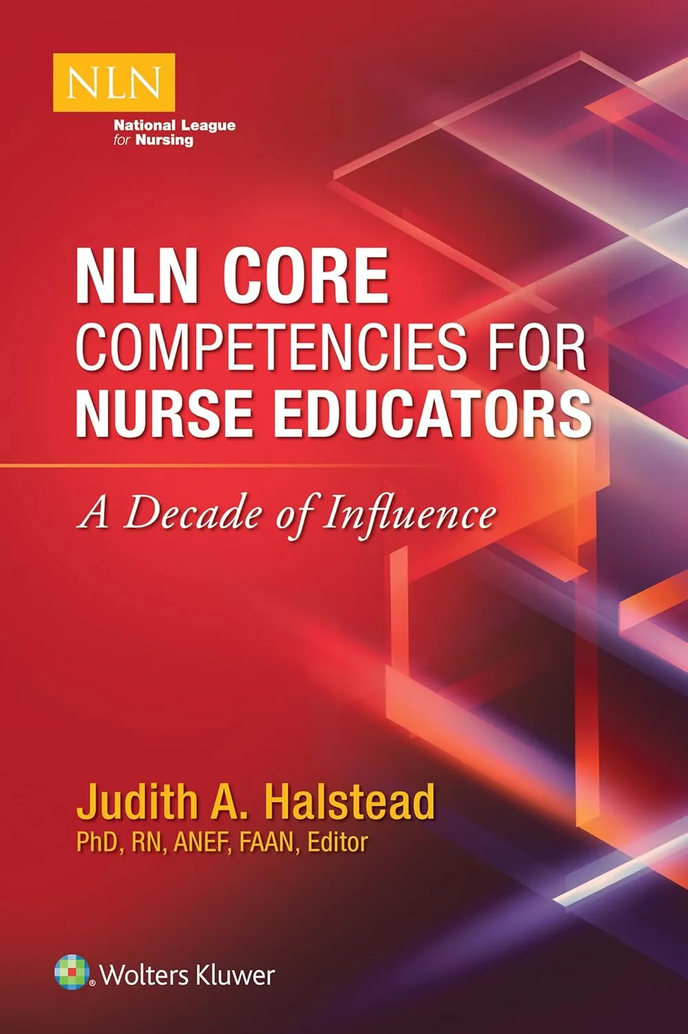 NLN Core Competencies for Nurse Educators A Decade of Influence | Paperback