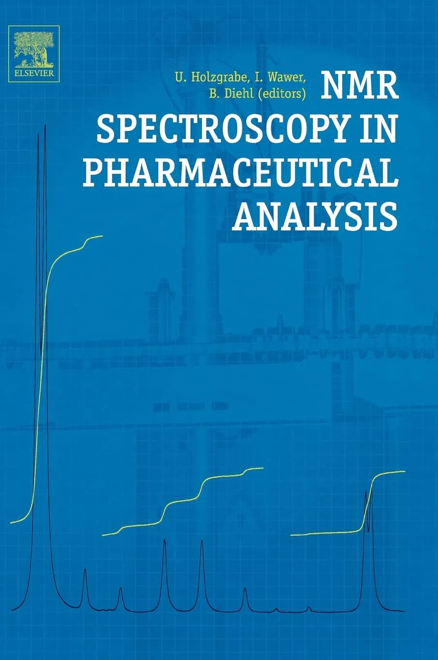 NMR Spectroscopy in Pharmaceutical Analysis | Hardcover