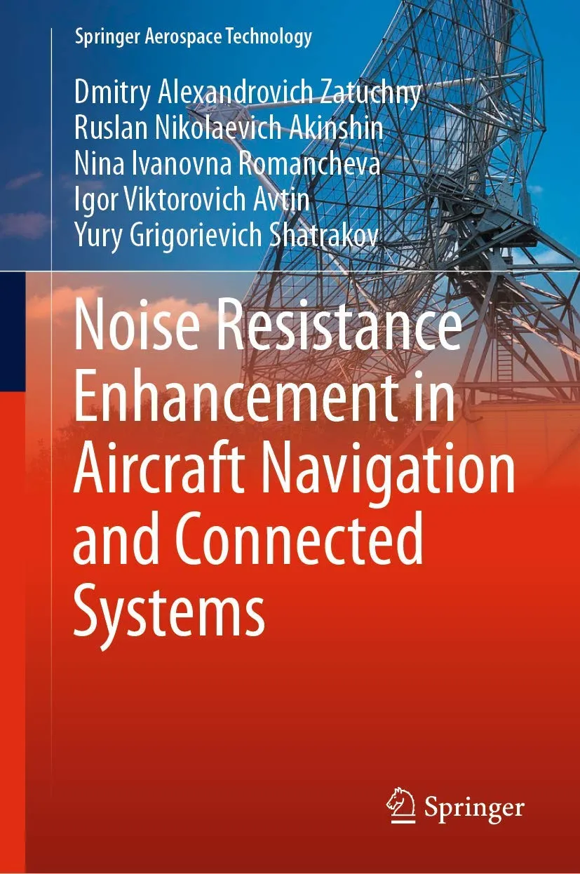 Noise Resistance Enhancement In Aircraft Navigation And Connected Systems | Hardcover