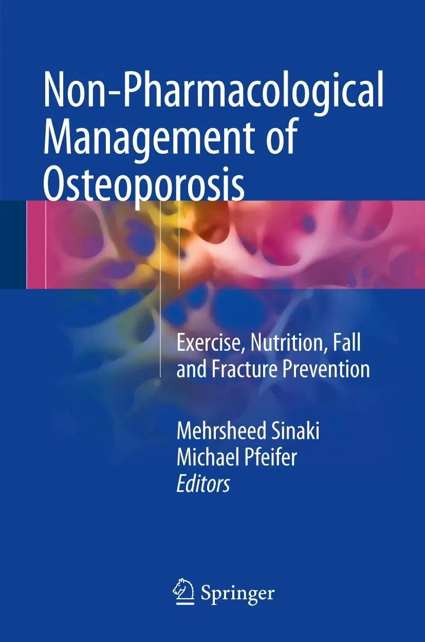 Non Pharmacological Management of Osteoporosis Exercise Nutrition Fall and Fracture Prevention | Hardcover