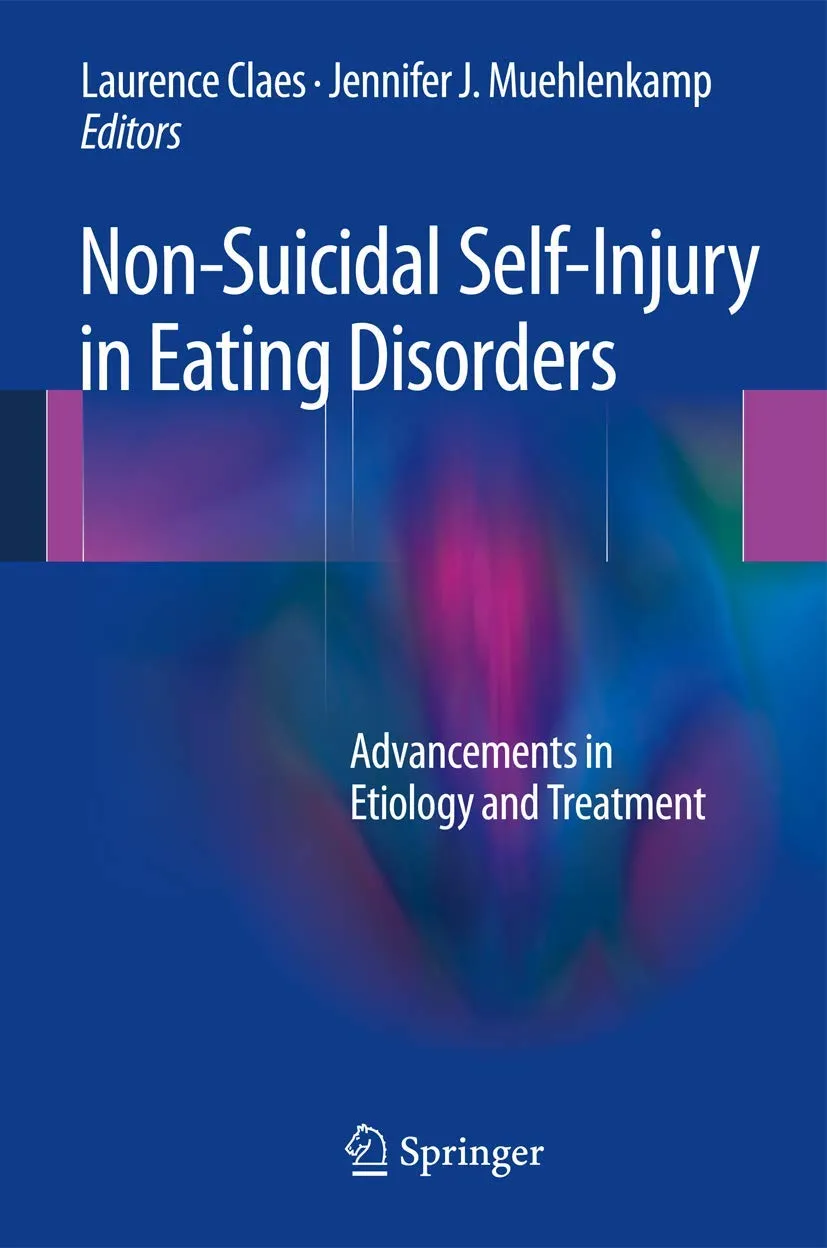 Non-Suicidal Self-Injury in Eating Disorders Advancements in Etiology and Treatment | Hardcover