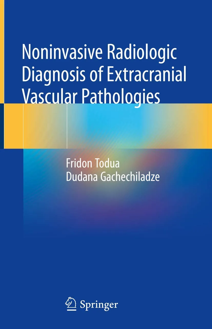 Noninvasive Radiologic Diagnosis of Extracranial Vascular Pathologies | Hardcover