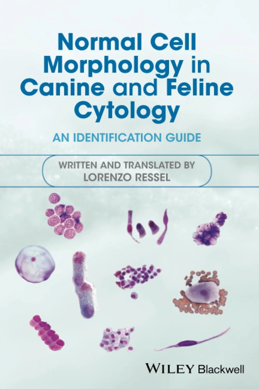 Normal Cell Morphology in Canine and Feline Cytology | Paperback