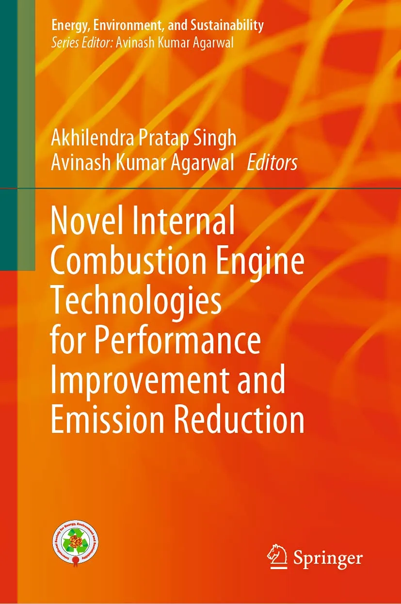 Novel Internal Combustion Engine Technologies For Performance Improvement And Emission Reduction | Hardcover