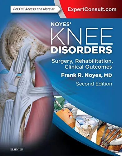 Noyes' Knee Disorders Surgery | Rehabilitation | Clinical Outcomes | 2nd Edition | Hardcover